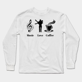 Music Love Coffee Long Sleeve T-Shirt